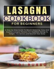 Lasagna Cookbook For Beginners