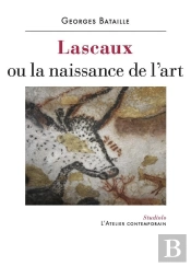 Lascaux Ou La Naissance De L'Art