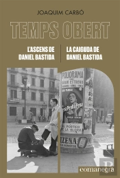 L'Ascens De Daniel Bastida / La Caiguda De Daniel Bastida