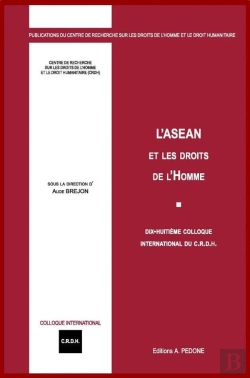 Bertrand.pt - L'Asean Et Les Droits De L'Homme : Dix-Huitième Colloque International Du C.R.D.H.