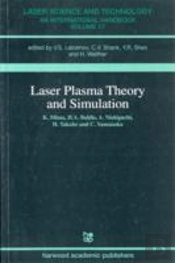 Laser Plasma Theory And Simulation