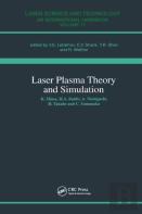 Laser Plasma Theory And Simulation