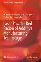 Laser Powder Bed Fusion Of Additive Manufacturing Technology