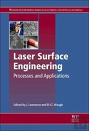 Laser Surface Engineering: Processes And Applications