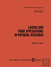 Lasers And Their Applications In Physical Research