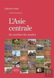 L'Asie Centrale ; Au Carrefour Des Mondes