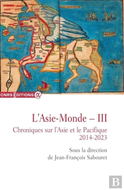 Bertrand.pt - L'Asie-Monde ? Iii Chroniques Sur L'Asie Et Le Pacifique 2014-2023