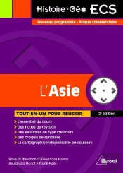 L'Asie ; Nouveau Programme, Prépas Commerciales ; Tout-En-Un Pour Réussir (2e Édition)