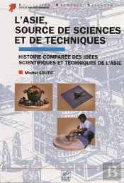 L'Asie, Source De Sciences Et De Techniques