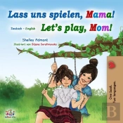 Lass Uns Spielen, Mama! Let'S Play, Mom!