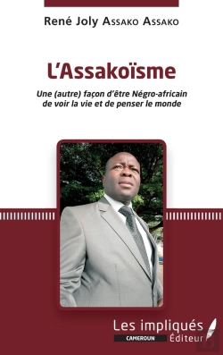 Bertrand.pt - L'Assakoïsme : Une (Autre) Facon D'Etre Négro-Africain De Voir La Vie Et De Penser Le Monde