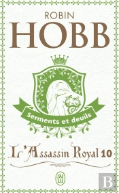 L'Assassin Royal T.10 ; Serments Et Deuils