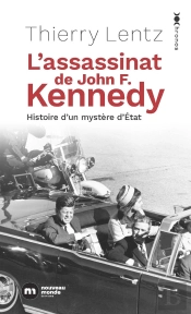 L'Assassinat De John F. Kennedy : Histoire D'Un Mystère D'Etat
