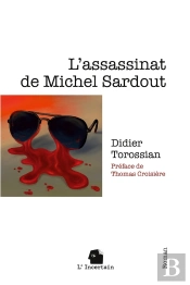 L'Assassinat De Michel Sardout : Roman