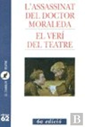 L'Assassinat Del Doctor Moraleda I El Verí Del Teatre