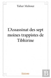 L'Assassinat Des Sept Moines Trappistes De Tibhirine