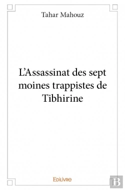 Bertrand.pt - L'Assassinat Des Sept Moines Trappistes De Tibhirine