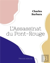 L'Assassinat Du Pont-Rouge