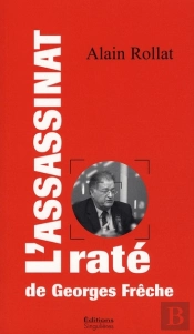 L'Assassinat Raté De Georges Frêche