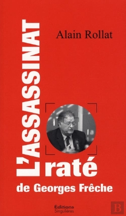 Bertrand.pt - L'Assassinat Raté De Georges Frêche