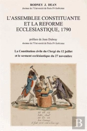 L'Assemblée Constituante Et La Réforme Ecclesiastique, 1790 ; Contitution Civile Du Clergé Du 12 Juillet Et Le Serment Ecclésiastique Du 27 Novembre