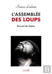 L'Assemblée Des Loups : Recueil De Fables