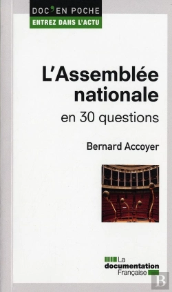 Bertrand.pt - L'Assemblée Nationale En 30 Questions