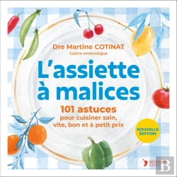 Bertrand.pt - L'Assiette À Malices : 101 Astuces Pour Cuisiner Sain, Vite, Bon, À Petit Prix.