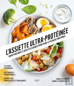 Bertrand.pt - L'Assiette Ultra Protéinée : Guide Pratique Et Recettes Saines Pour Faire Le Plein De Protéines