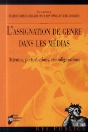 L'Assignation De Genre Dans Les Médias ; Attentes, Perturbations, Reconfigurations