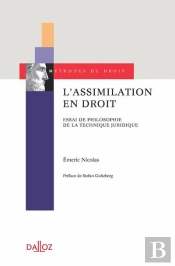 L'Assimilation En Droit. Essai De Philosophie De La Technique Juridique