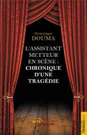L'Assistant Metteur En Scene : Chronique D'Une Tragedie