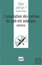 L'Association Des Nations Du Sud-Est Asiatique A.N.S.E.A.