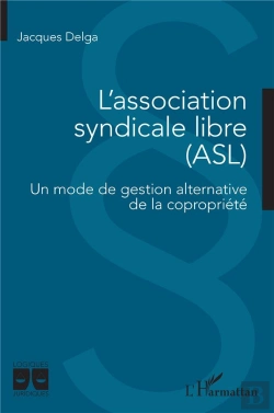 Bertrand.pt - L'Association Syndicale Libre (Asl) : Un Mode De Gestion Alternative De La Copropriété