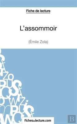Bertrand.pt - L'Assommoir D'Émile Zola : Analyse Complète De L'Oeuvre
