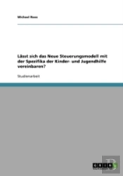 Lasst Sich Das Neue Steuerungsmodell Mit Der Spezifika Der Kinder- Und Jugendhilfe Vereinbaren?