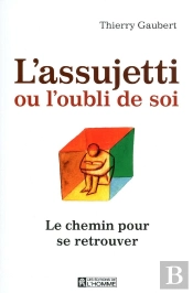 L'Assujetti Ou L'Oubli De Soi