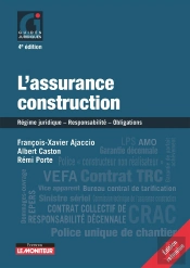 L'Assurance Construction : Régime Juridique   Responsabilité   Obligations (4e Édition)