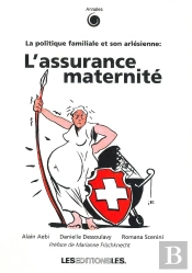 L'Assurance Maternité ; La Politique Familiale Et Son Arlésienne