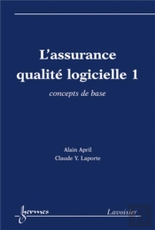 L'Assurance Qualité Logicielle 1 : Concepts De Base : Concepts De Base