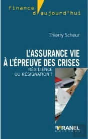 L'Assurance Vie A L'Epreuve Des Crises : Resilience Ou Resignation ?