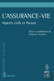 L'Assurance-Vie ; Aspects Civils Et Fiscaux