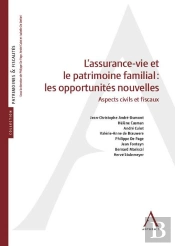 L'Assurance-Vie Et Le Patrimoine Familial : Les Opportunités Nouvelles ; Aspects Civils Et Fiscaux