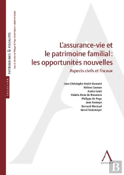 Bertrand.pt - L'Assurance-Vie Et Le Patrimoine Familial : Les Opportunités Nouvelles ; Aspects Civils Et Fiscaux