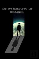 Last 100 Years Of Dutch Literature
