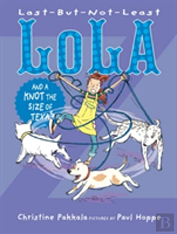 Bertrand.pt - Last-But-Not-Least Lola And A Knot The Size Of Texas