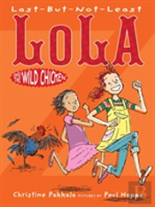 Last-But-Not-Least Lola And The Wild Chicken
