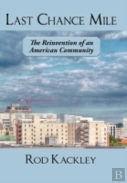 Bertrand.pt - Last Chance Mile: The Reinvention Of An American Community
