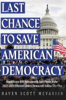Last Chance To Save American Democracy