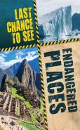 Last Chance To See: Endangered Places